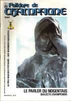 Folklore de Champagne N°100 - Le parler du nogentais dialecte champenois