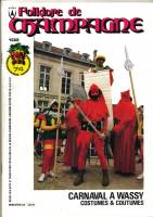 Folklore de Champagne N°102 - Carnaval à Wassy, costumes et coutumes