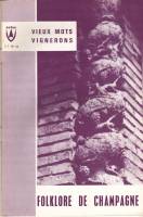 Folklore de Champagne N°34 - Vieux mots vignerons