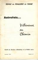 Folklore de l’Aube N°3 - Autrefois… Villeneuve au Chemin