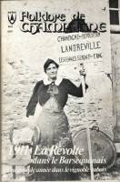 Folklore de Champagne N°67 - 1911 La révolte dans le Barséquanais – une grande année dans le vignoble aubois
