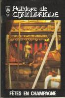 Folklore de Champagne N°82 - Fêtes en Champagne